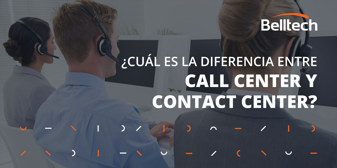 Diferencia entre call center y contact center
